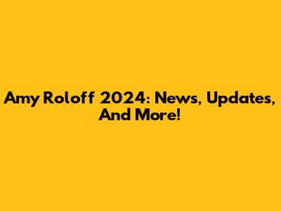 Amy Roloff 2024: News, Updates, And More!