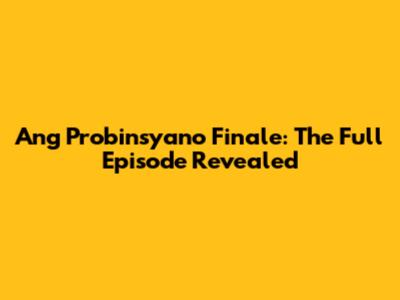Ang Probinsyano Finale: The Full Episode Revealed
