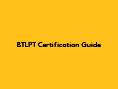 BTLPT Certification Guide