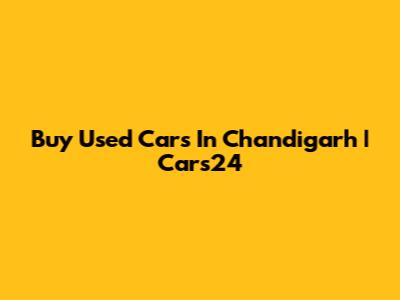 Buy Used Cars In Chandigarh | Cars24