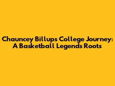 Chauncey Billups' College Journey: A Basketball Legend's Roots