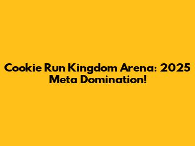 Cookie Run Kingdom Arena: 2025 Meta Domination!