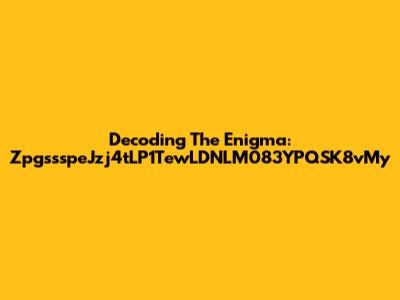 Decoding The Enigma: ZpgssspeJzj4tLP1TewLDNLM083YPQSK8vMy