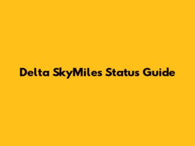 Delta SkyMiles Status Guide