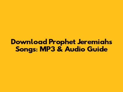Download Prophet Jeremiah's Songs: MP3 & Audio Guide