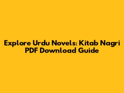 Explore Urdu Novels: Kitab Nagri PDF Download Guide