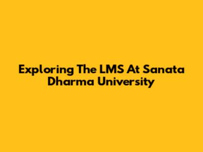 Exploring The LMS At Sanata Dharma University