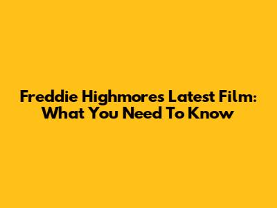 Freddie Highmore's Latest Film: What You Need To Know