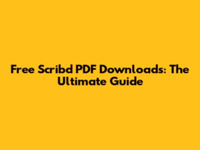 Free Scribd PDF Downloads: The Ultimate Guide