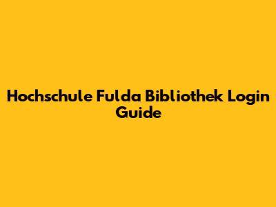 Hochschule Fulda Bibliothek Login Guide