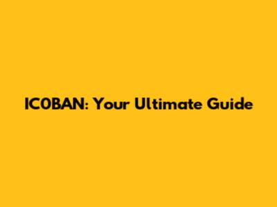 IC0BAN: Your Ultimate Guide