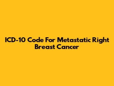 ICD-10 Code For Metastatic Right Breast Cancer