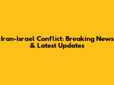 Iran-Israel Conflict: Breaking News & Latest Updates