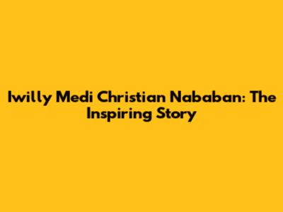 Iwilly Medi Christian Nababan: The Inspiring Story