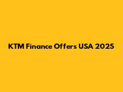 KTM Finance Offers USA 2025