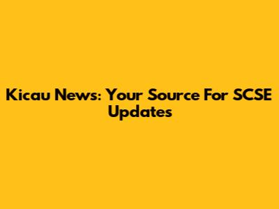 Kicau News: Your Source For SCSE Updates