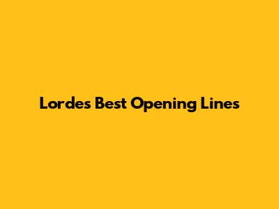Lorde's Best Opening Lines