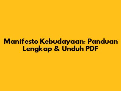 Manifesto Kebudayaan: Panduan Lengkap & Unduh PDF