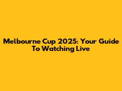 Melbourne Cup 2025: Your Guide To Watching Live