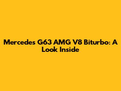 Mercedes G63 AMG V8 Biturbo: A Look Inside