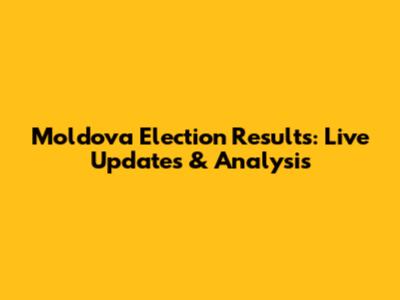 Moldova Election Results: Live Updates & Analysis