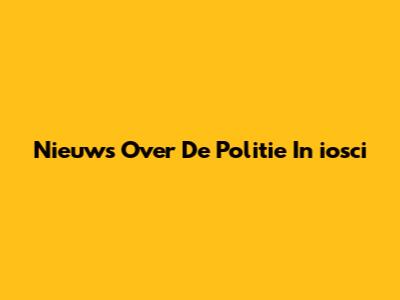 Nieuws Over De Politie In "iosci"