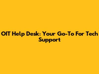 OIT Help Desk: Your Go-To For Tech Support