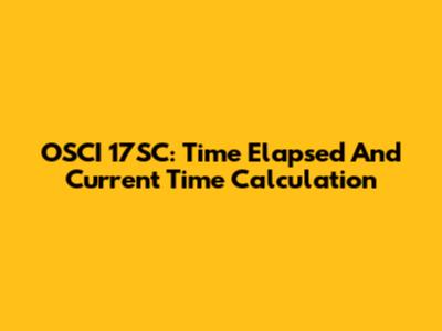 OSCI 17SC: Time Elapsed And Current Time Calculation