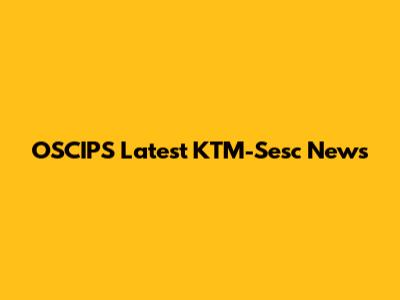 OSCIPS Latest KTM-Sesc News