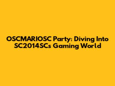 OSCMARIOSC Party: Diving Into SC2014SC's Gaming World