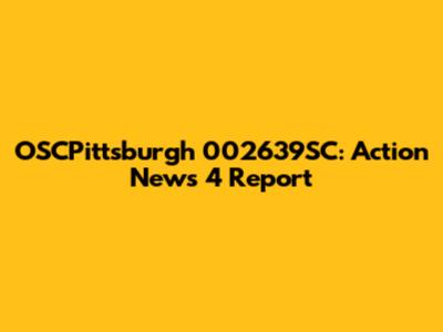 OSCPittsburgh 002639SC: Action News 4 Report