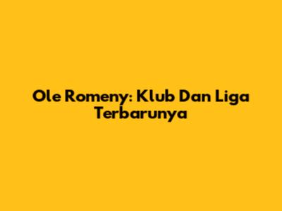 Ole Romeny: Klub Dan Liga Terbarunya