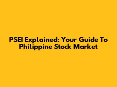 PSEI Explained: Your Guide To Philippine Stock Market