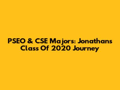 PSEO & CSE Majors: Jonathan's Class Of 2020 Journey