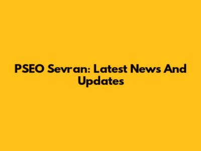 PSEO Sevran: Latest News And Updates