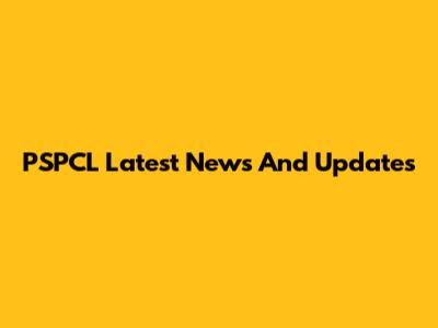 PSPCL Latest News And Updates