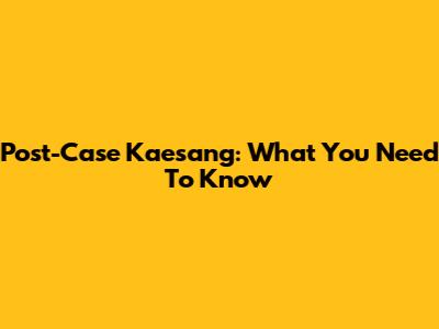 Post-Case Kaesang: What You Need To Know