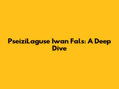 PseiziLaguse Iwan Fals: A Deep Dive
