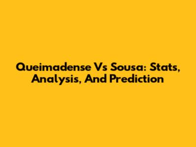 Queimadense Vs Sousa: Stats, Analysis, And Prediction