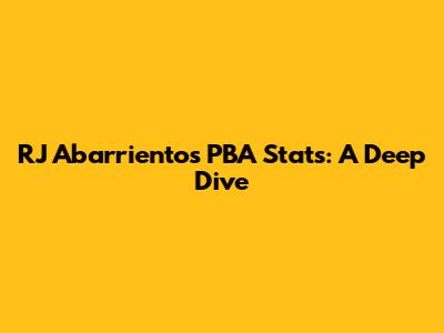 RJ Abarrientos PBA Stats: A Deep Dive