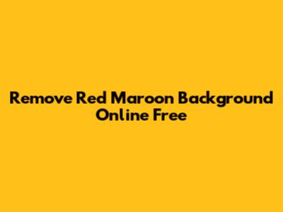 Remove Red Maroon Background Online Free