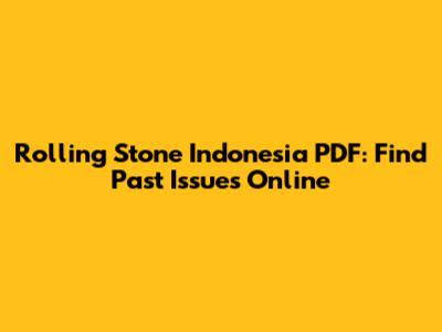 Rolling Stone Indonesia PDF: Find Past Issues Online