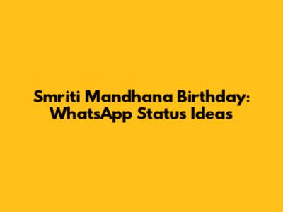 Smriti Mandhana Birthday: WhatsApp Status Ideas