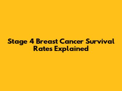 Stage 4 Breast Cancer Survival Rates Explained