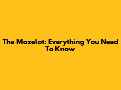 The Mazelot: Everything You Need To Know