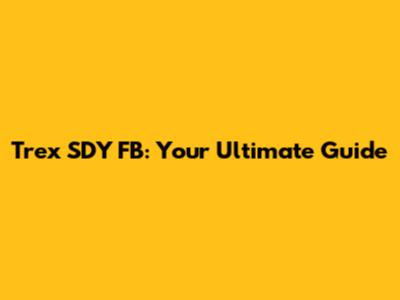 Trex SDY FB: Your Ultimate Guide