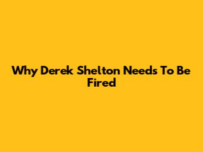 Why Derek Shelton Needs To Be Fired